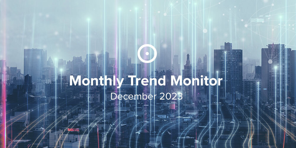 Monthly Trend Monitor: December 2023