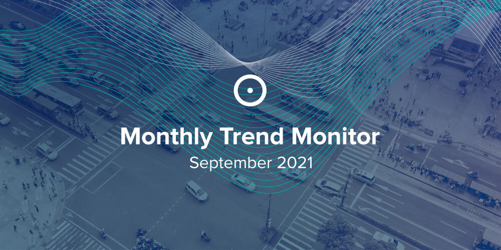Monthly Trend Monitor: September 2021