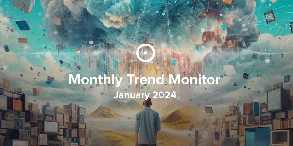 Monthly Trend Monitor: January 2024